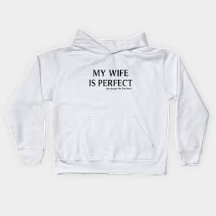 My Wife is Perfect She Bought Me This, Funny Husband,  Husband gift, gift for husband, Husband Gift, Fathers Day Gift, funny Kids Hoodie